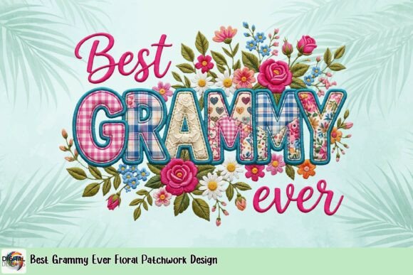 Best Grammy Ever Floral Patchwork Design: A Designer's Guide
