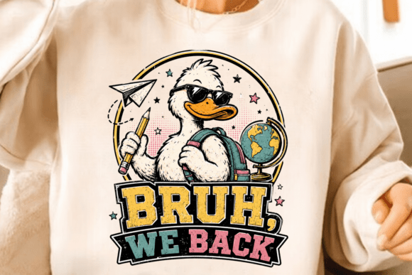 Bruh We Back PNG: Silly Goose Design for School Humor